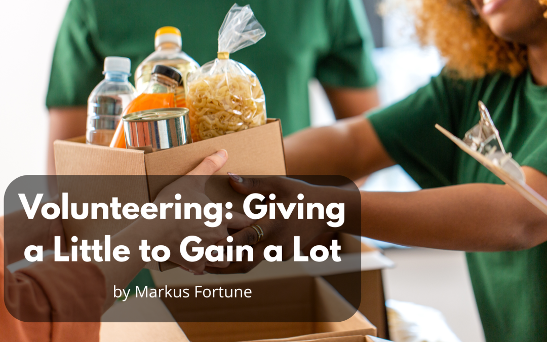 Volunteering: Giving a Little to Gain a Lot